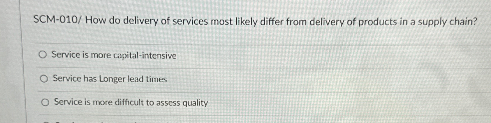  How do delivery of services most likely differ from delivery of