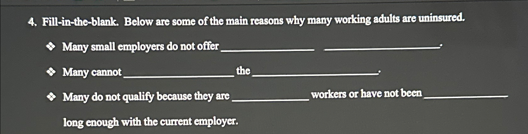  Fill-in-the-blank. Below are some of the main reasons why many working