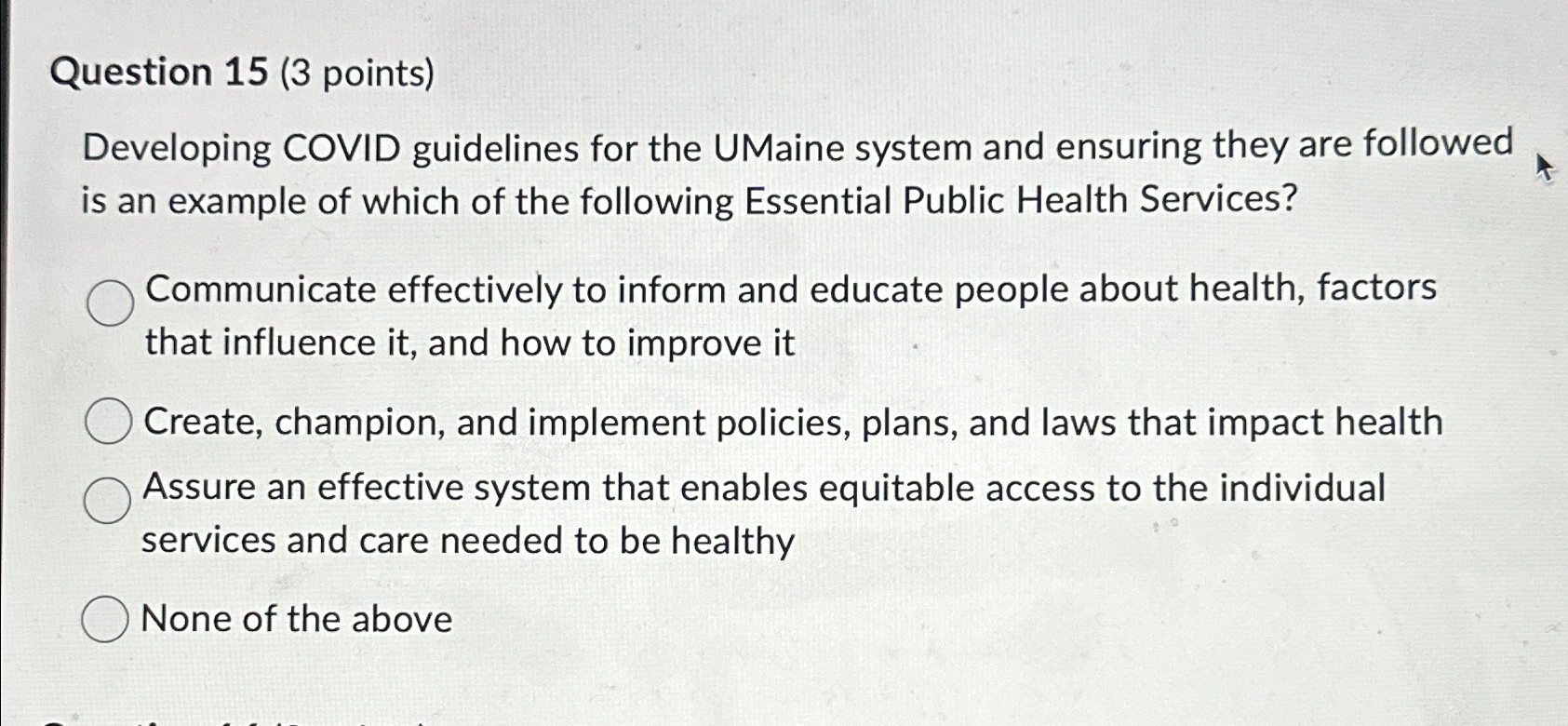  Question 15(3 points) Developing COVID guidelines for the UMaine system and