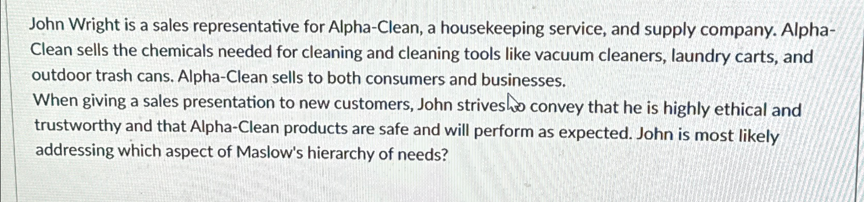  John Wright is a sales representative for Alpha-Clean, a housekeeping service,
