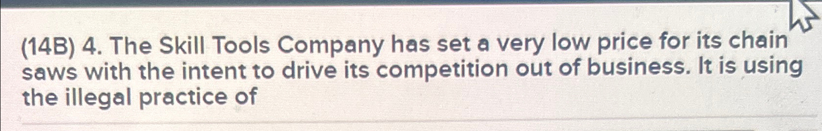  (14B)4. The Skill Tools Company has set a very low price