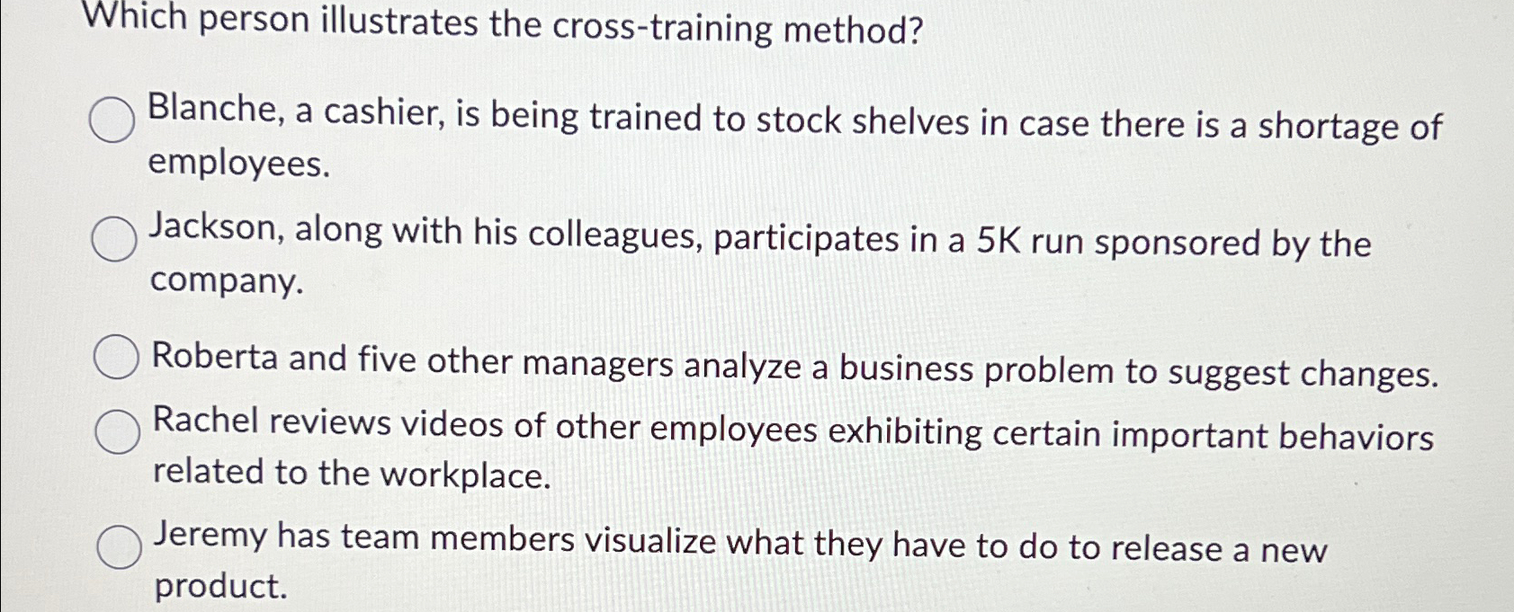  Which person illustrates the cross-training method? Blanche, a cashier, is being