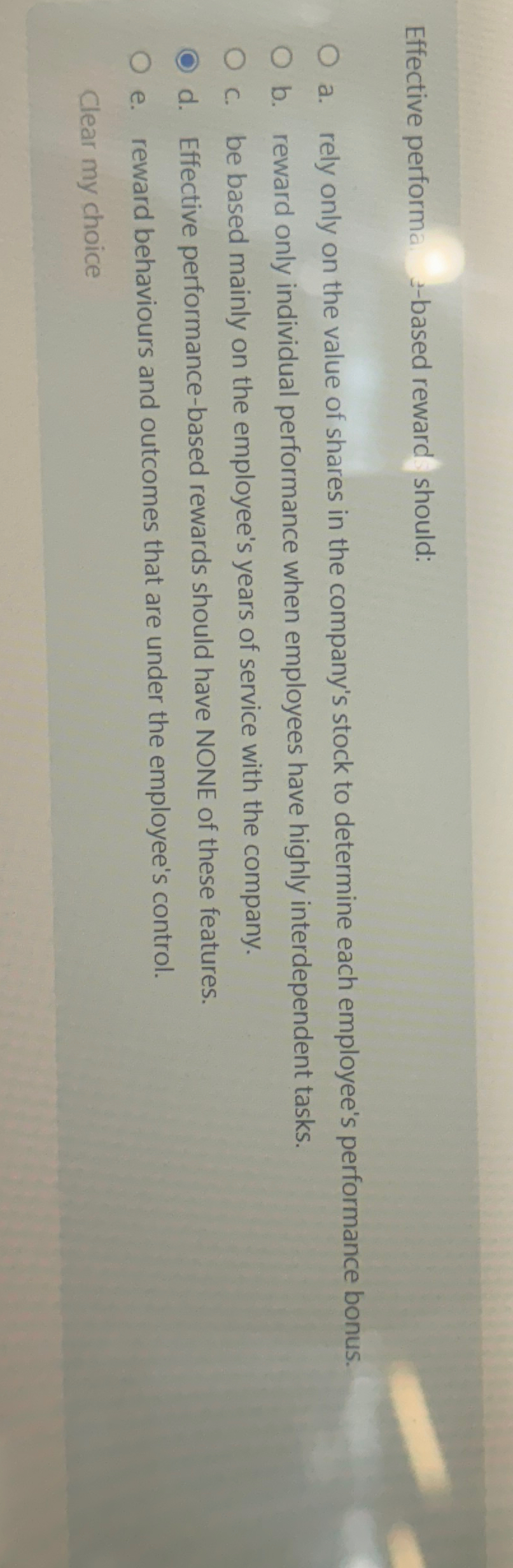  Effective performa -based reward should: a. rely only on the value