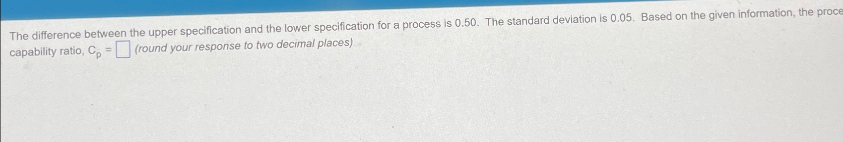  The difference between the upper specification and the lower specification for