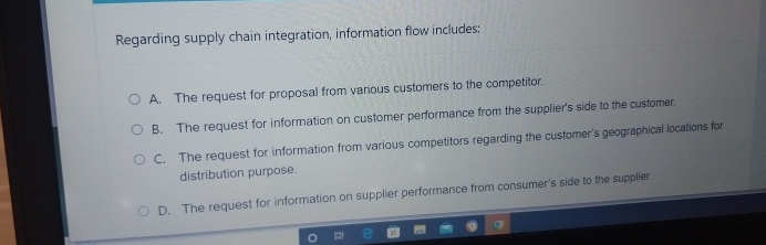  Regarding supply chain integration, information flow includes: A. The request for