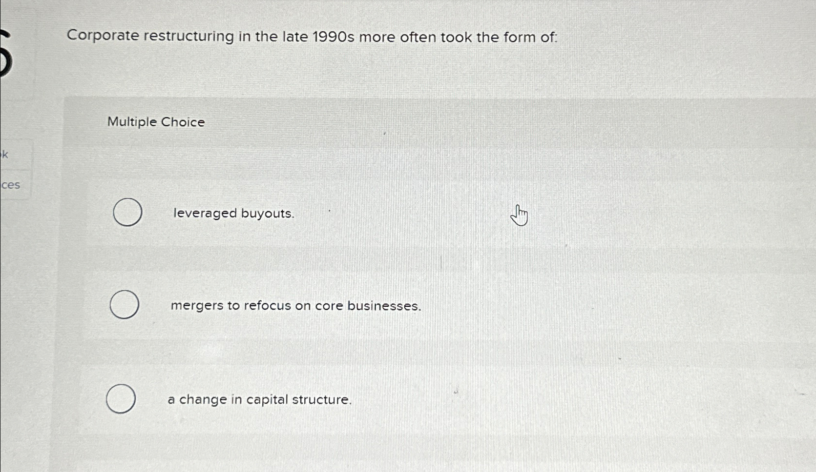  Corporate restructuring in the late 1990 s more often took the
