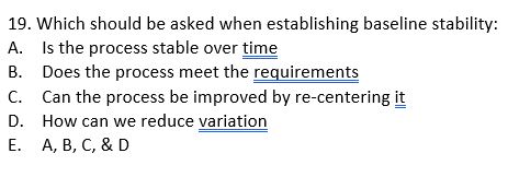  Which should be asked when establishing baseline stability: A. Is the