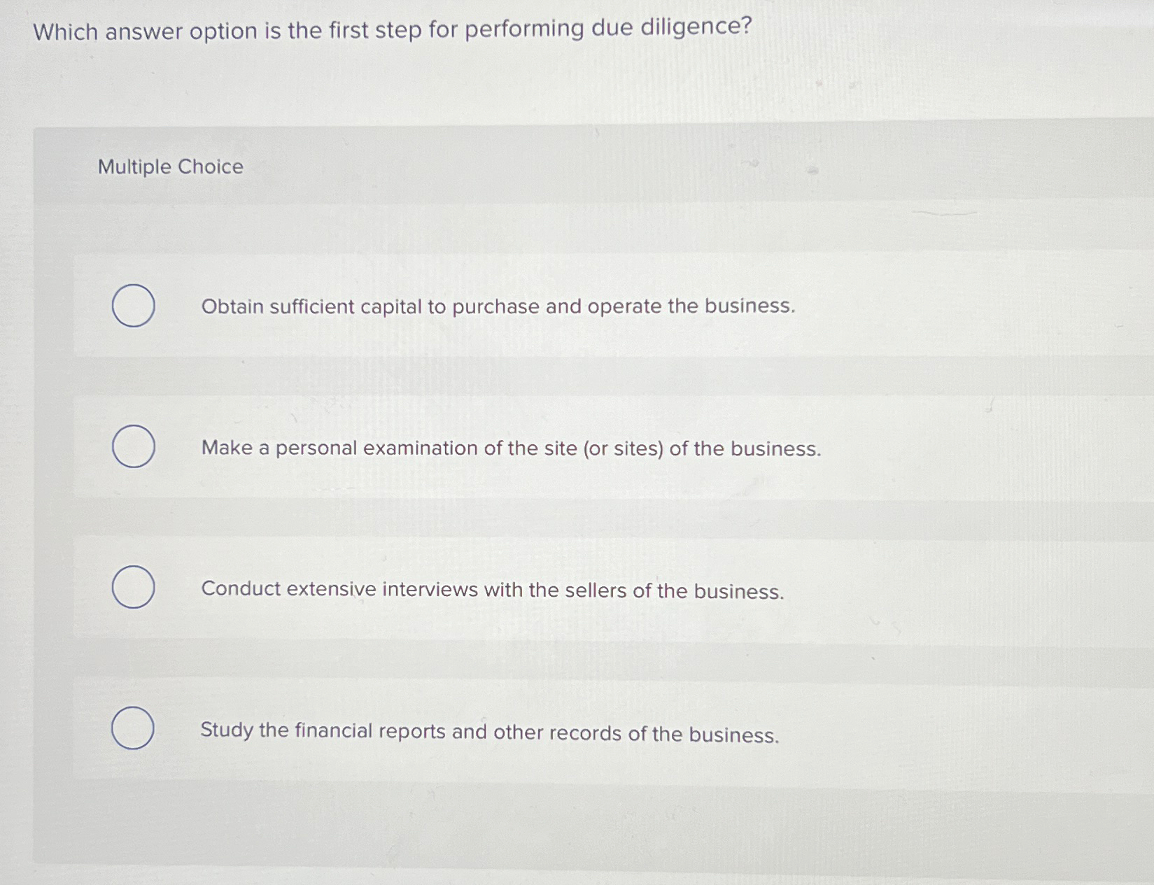  Which answer option is the first step for performing due diligence?