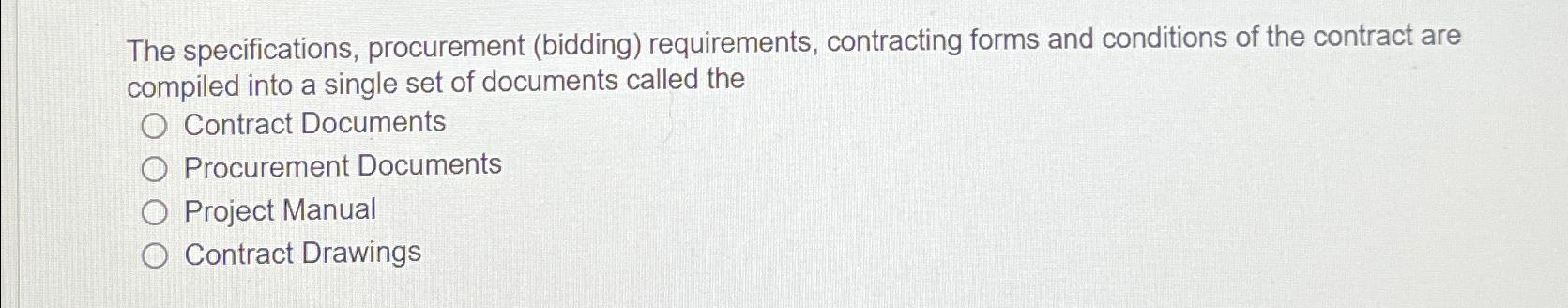  The specifications, procurement (bidding) requirements, contracting forms and conditions of the