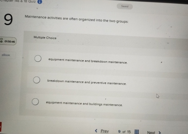  Maintenance activities are often organized into the two groups: Multiple Choice
