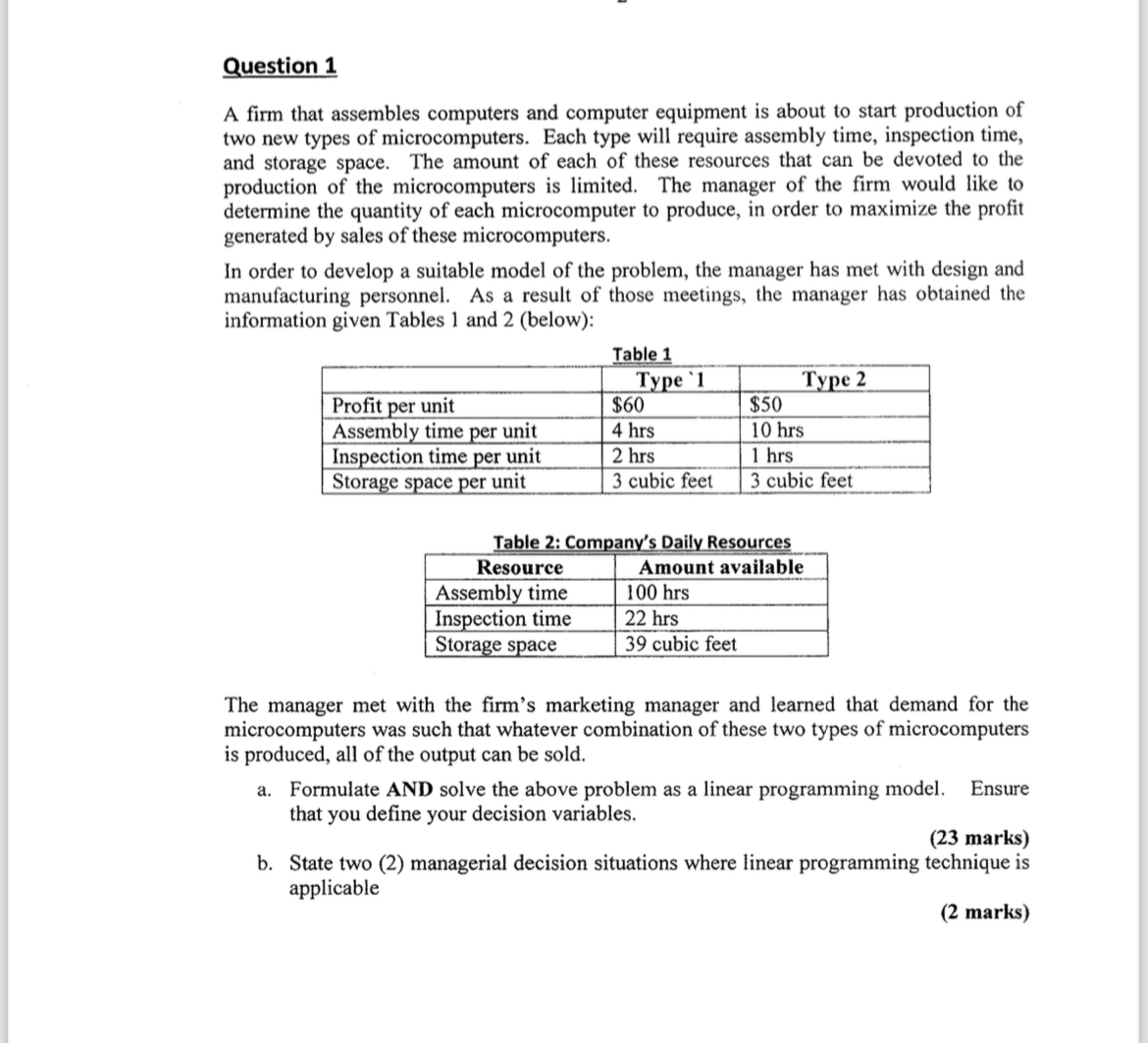  Question 1 A firm that assembles computers and computer equipment is
