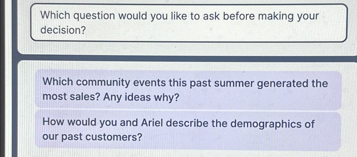  Which question would you like to ask before making your decision?