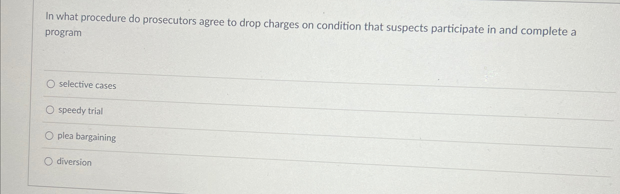  In what procedure do prosecutors agree to drop charges on condition