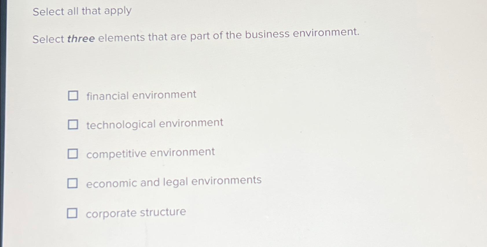  Select all that apply Select three elements that are part of