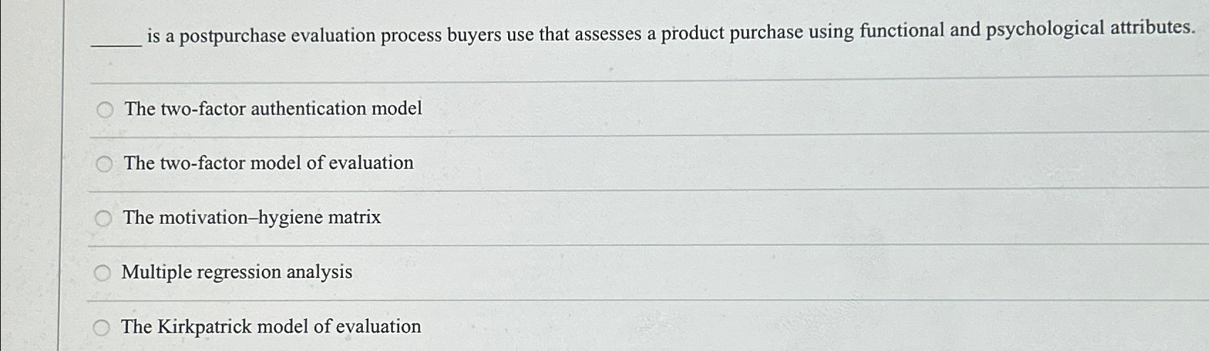  is a postpurchase evaluation process buyers use that assesses a product