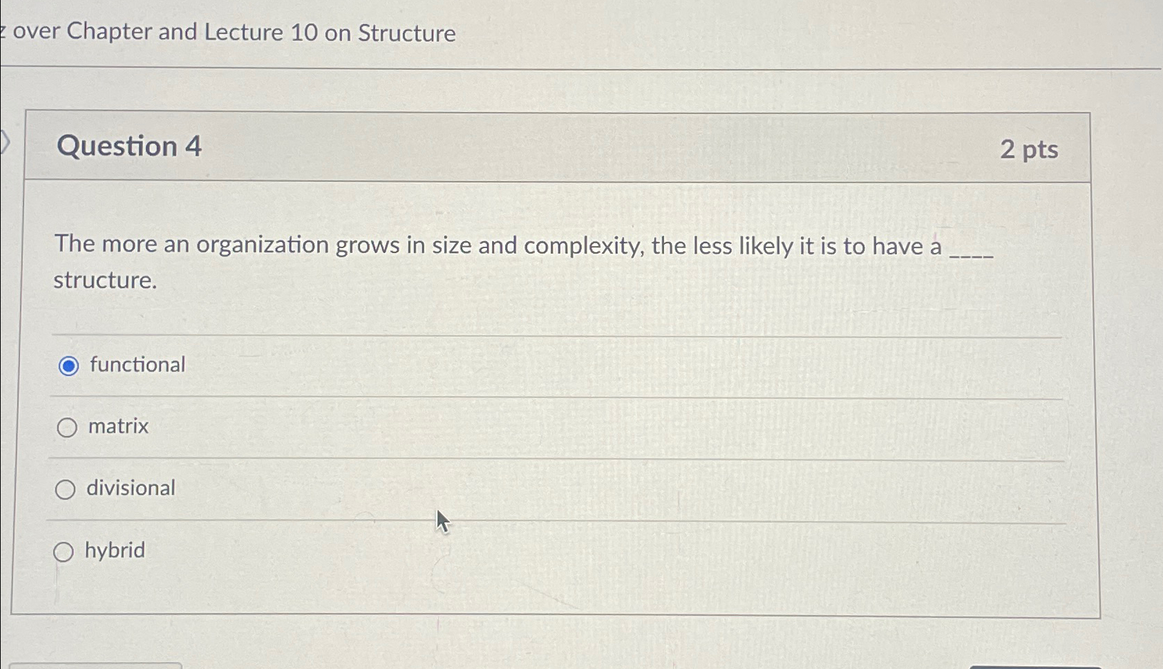  over Chapter and Lecture 10 on Structure Question 4 2 pts