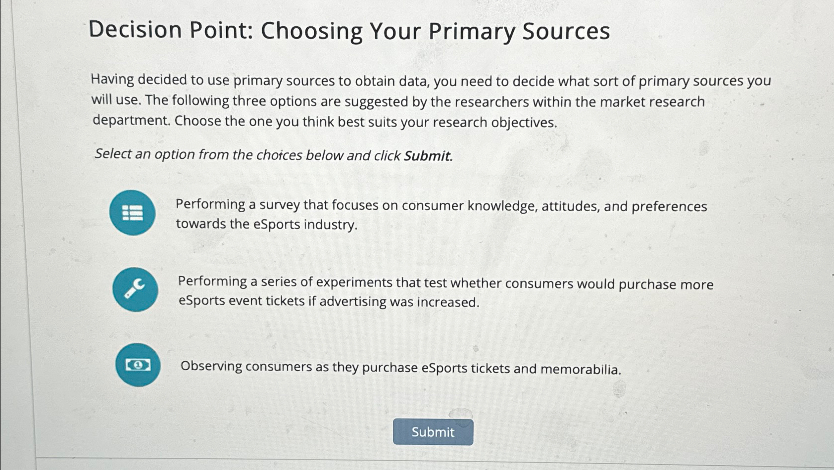  Decision Point: Choosing Your Primary Sources Having decided to use primary