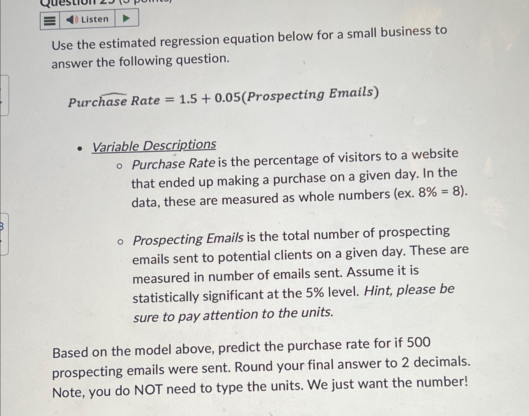  Use the estimated regression equation below for a small business to