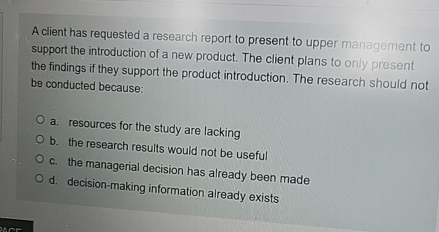  A client has requested a research report to present to upper