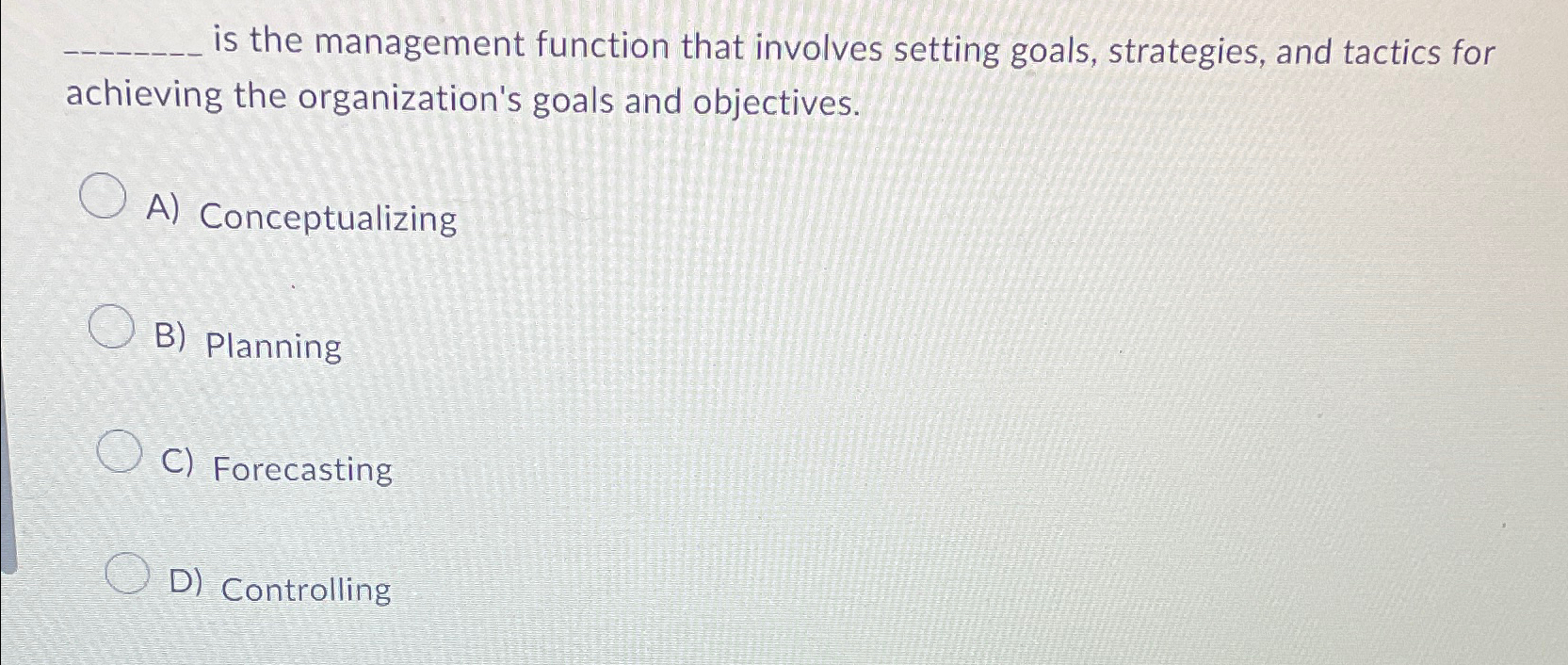  is the management function that involves setting goals, strategies, and tactics