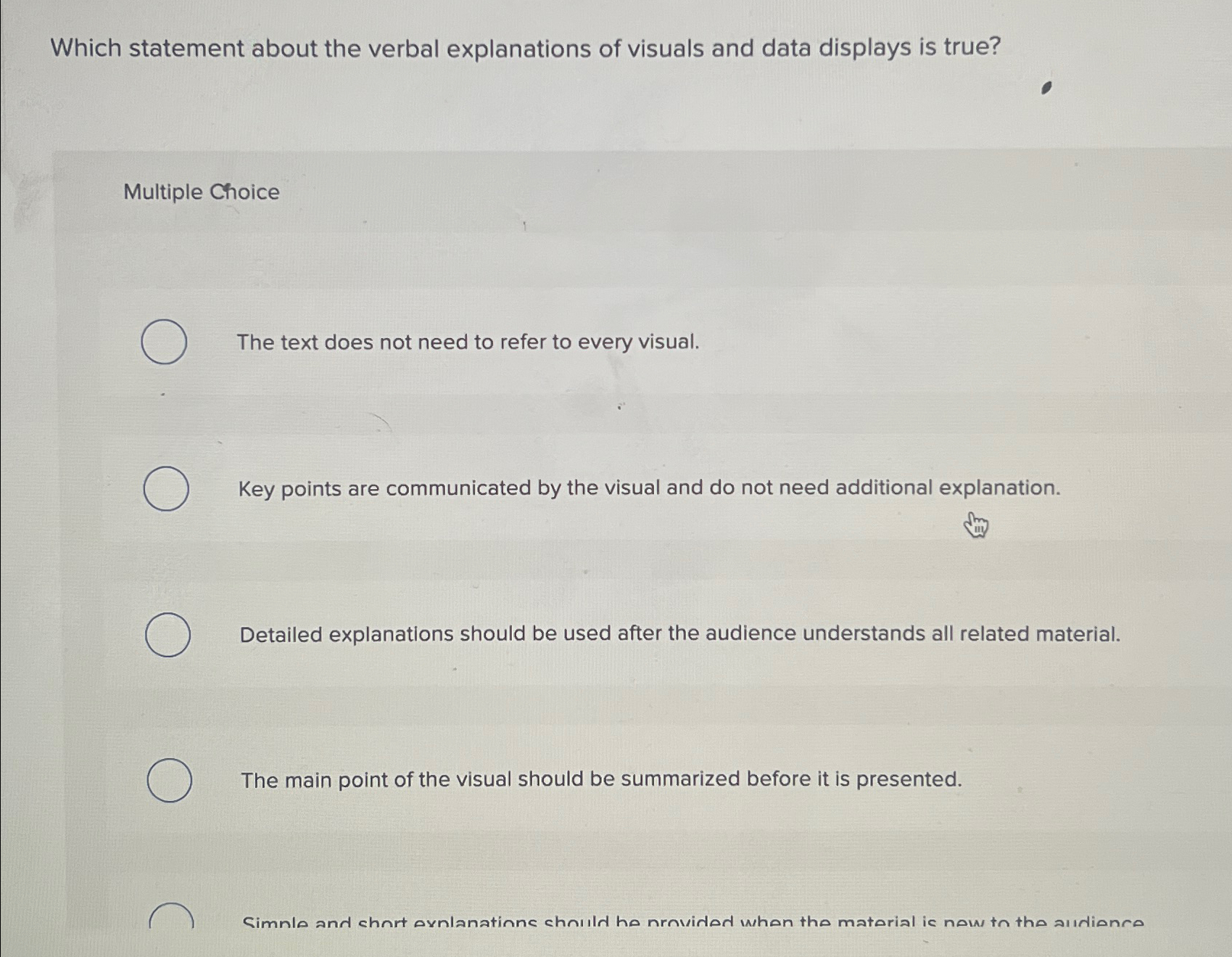  Which statement about the verbal explanations of visuals and data displays