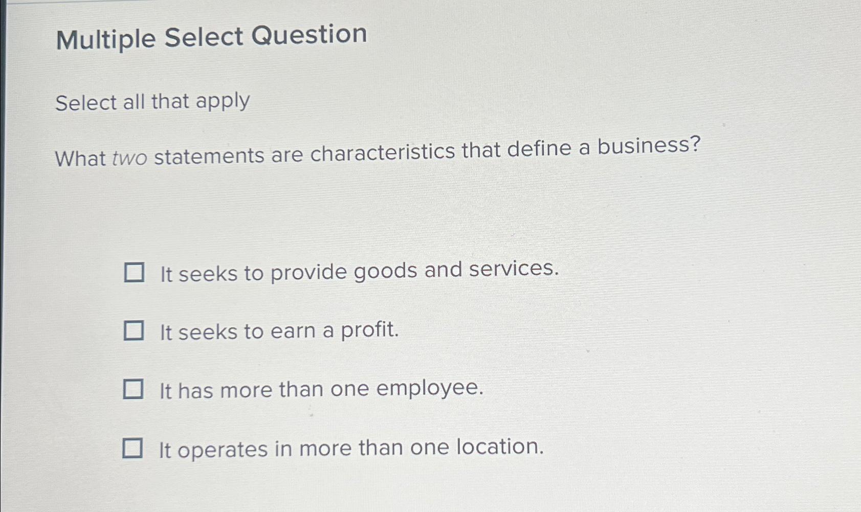  Multiple Select Question Select all that apply What two statements are