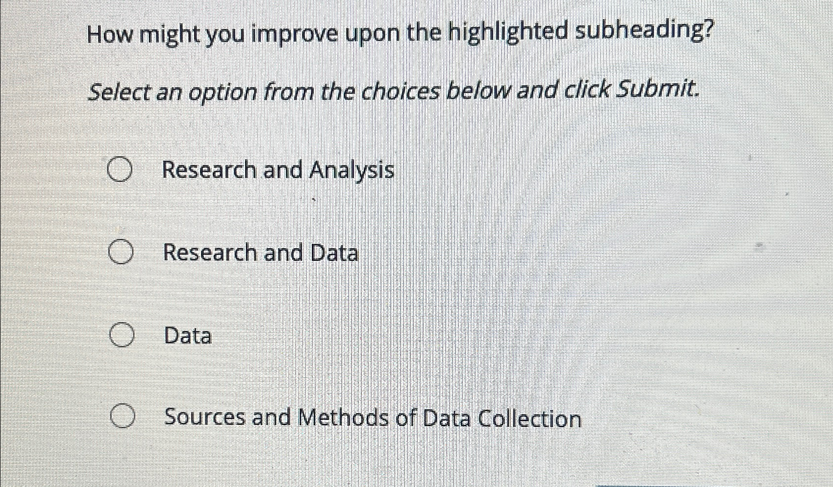  How might you improve upon the highlighted subheading? Select an option