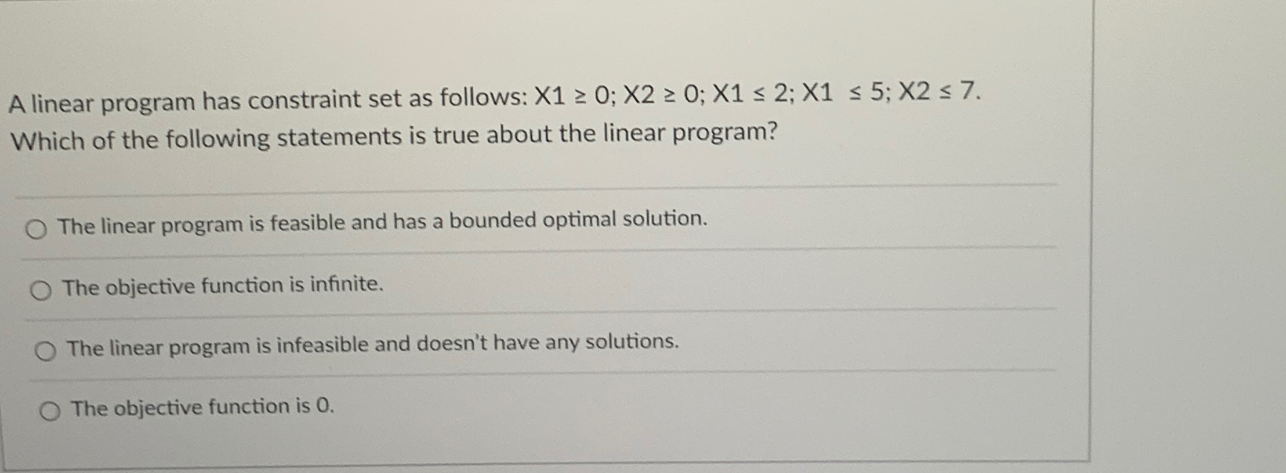  A linear program has constraint set as follows: x10;x20;x12;x15;x27. Which of
