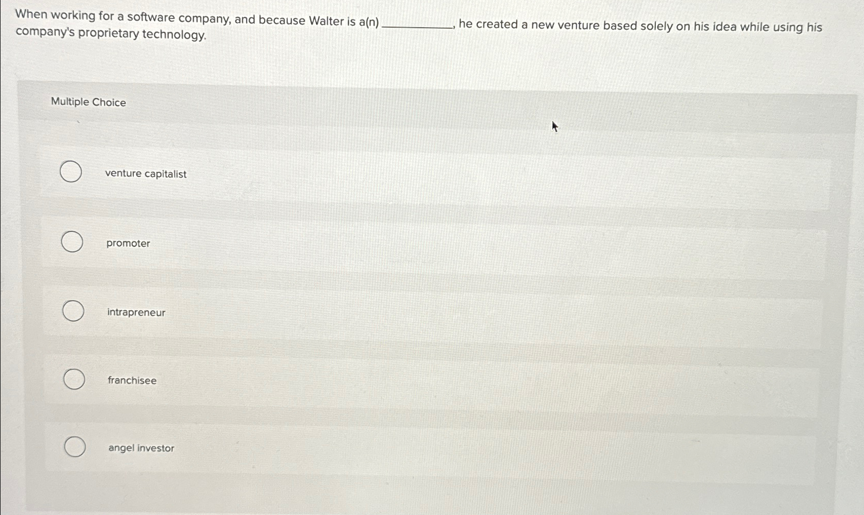  When working for a software company, and because Walter is a(n)