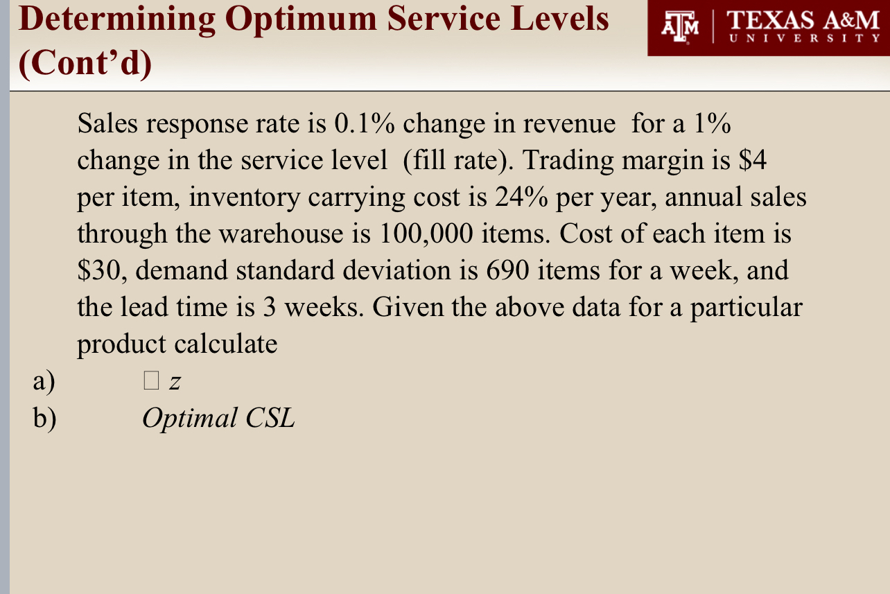  Determining Optimum Service Levels (Cont'd) Sales response rate is 0.1% change