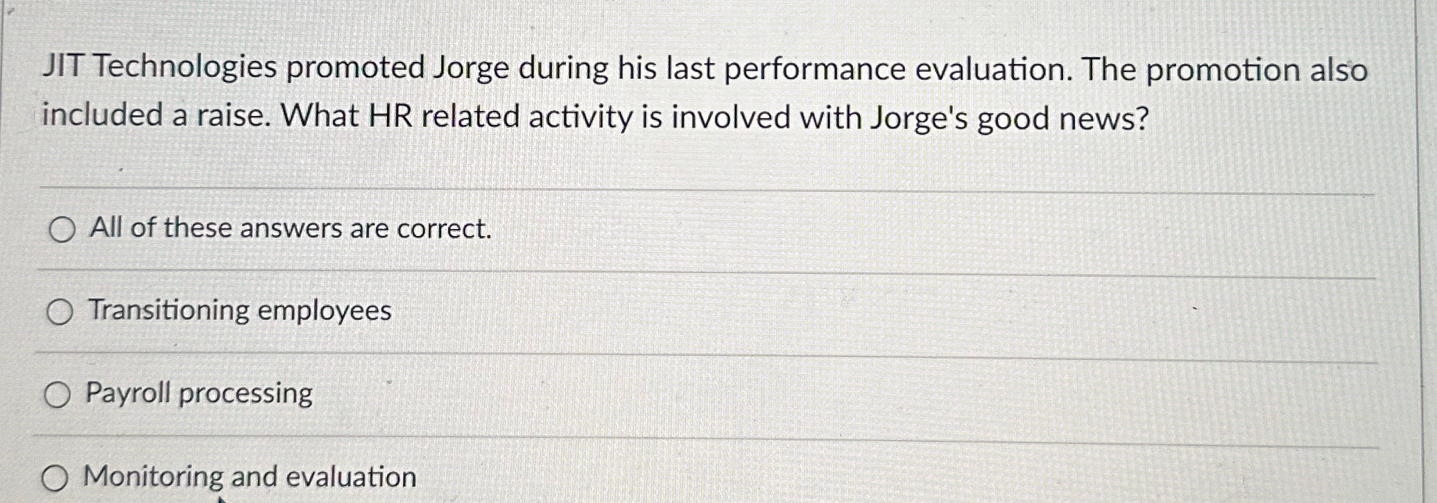  JIT Technologies promoted Jorge during his last performance evaluation. The promotion