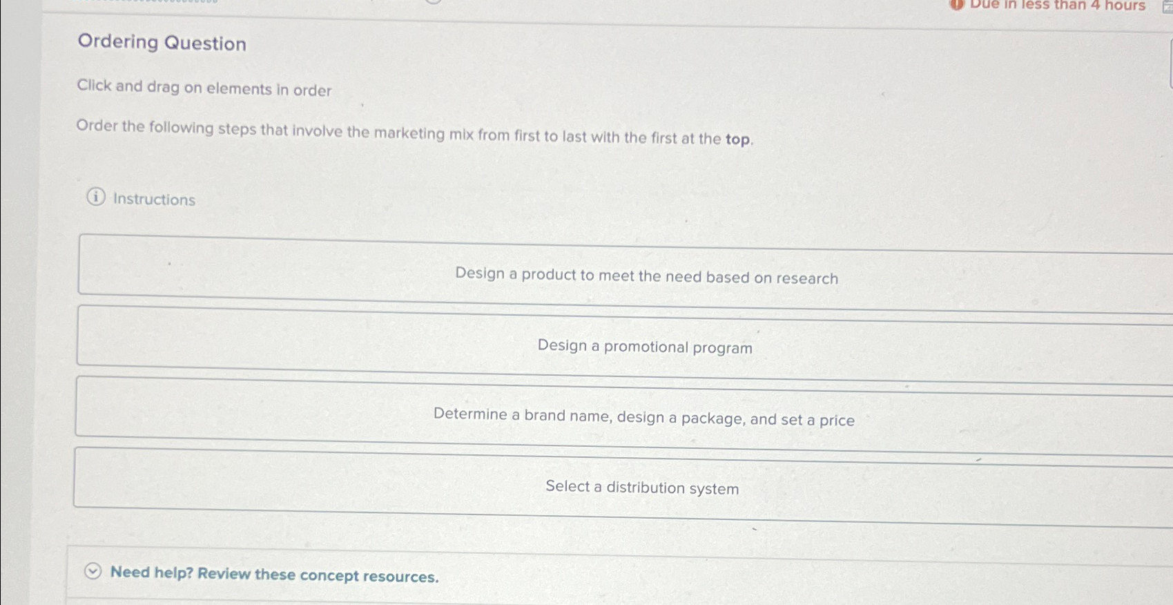  Ordering Question Click and drag on elements in order Order the