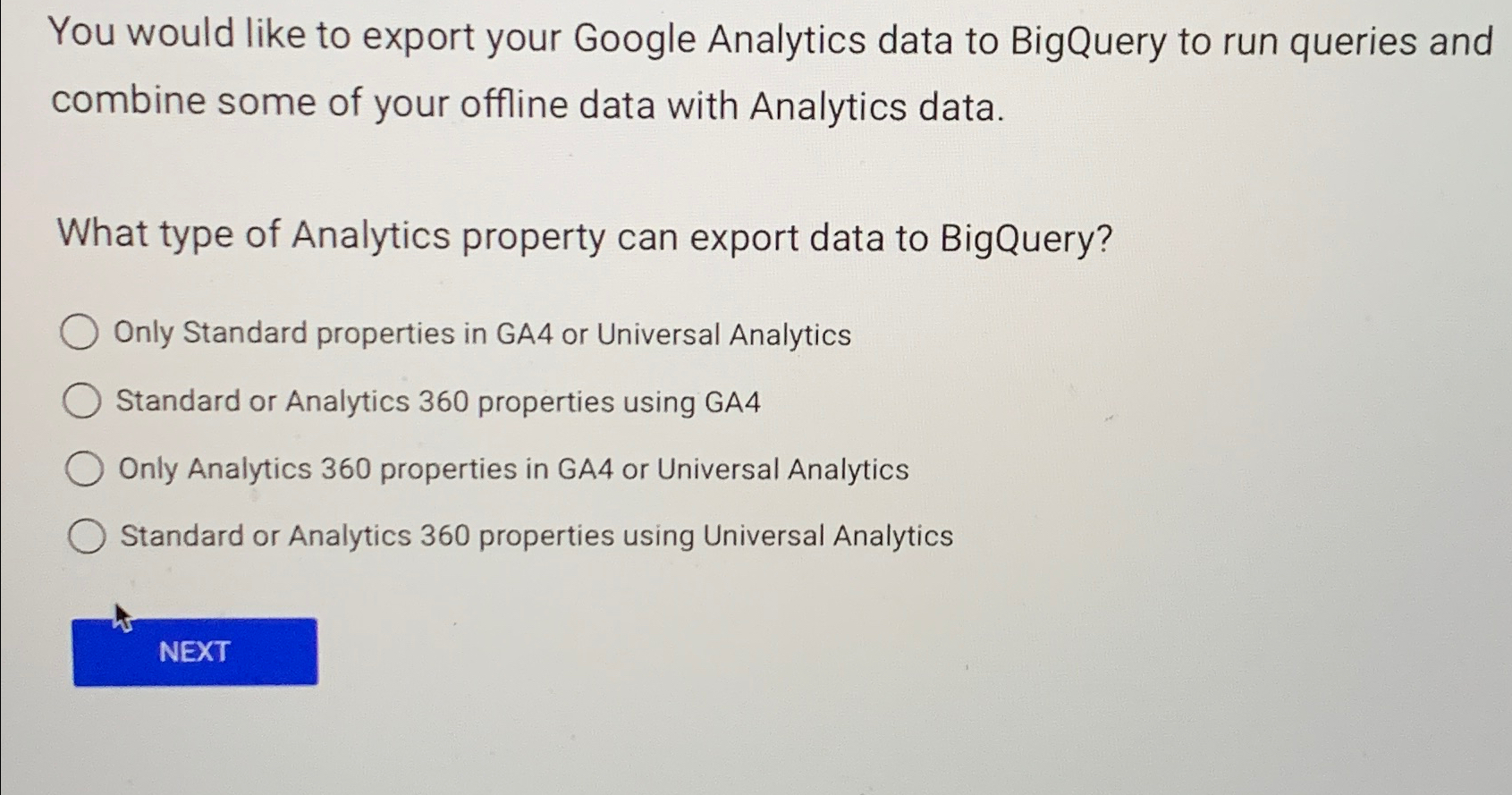  You would like to export your Google Analytics data to BigQuery
