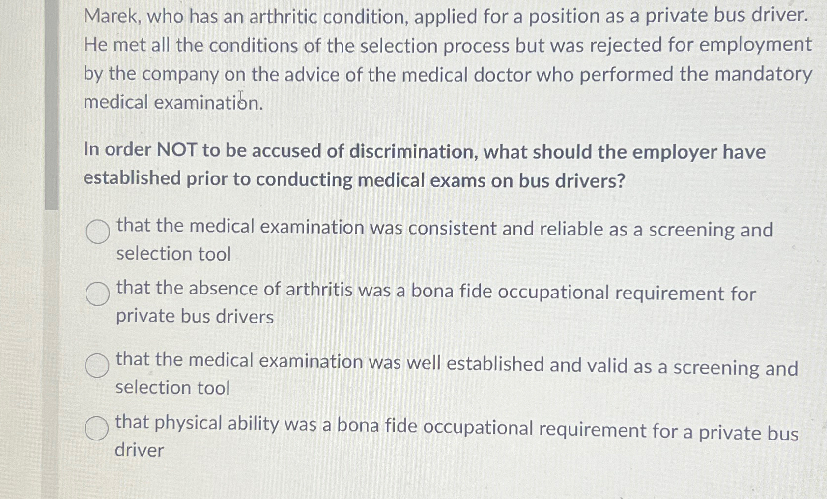  Marek, who has an arthritic condition, applied for a position as