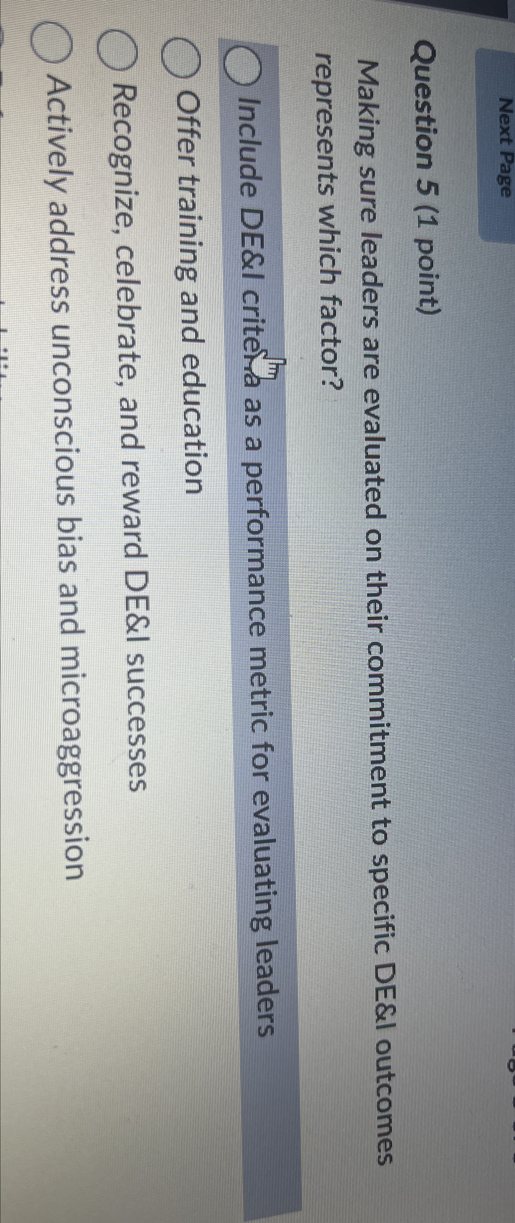  Next Page Question 5(1 point) Making sure leaders are evaluated on