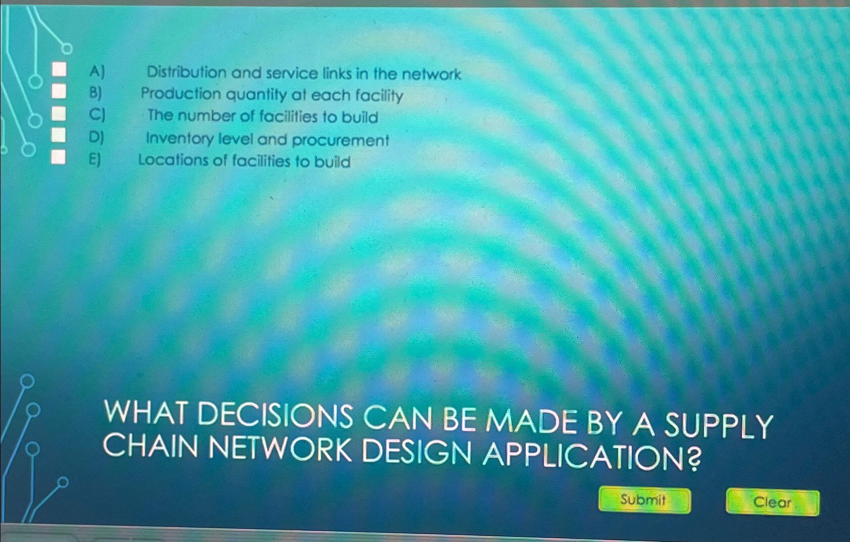  A) Distribution and service links in the network B) Production quantily