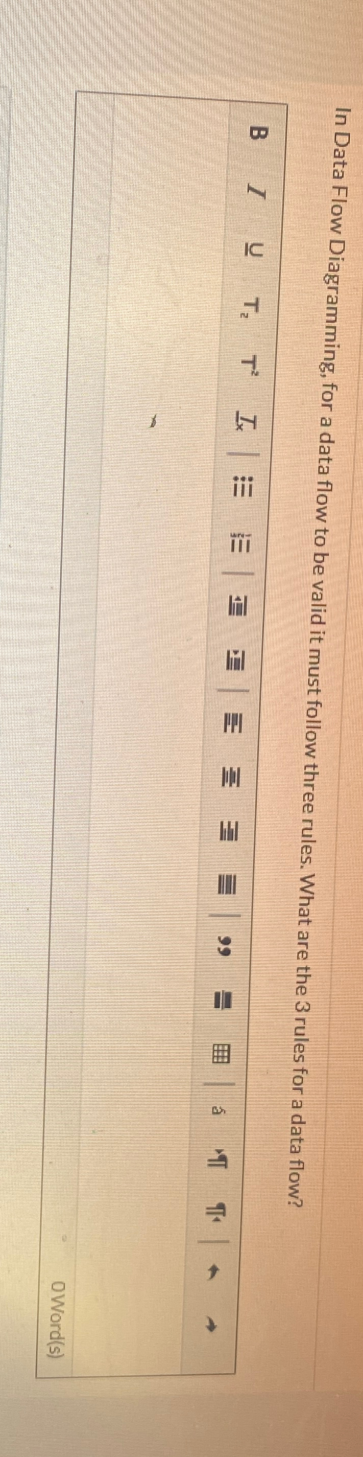  In Data Flow Diagramming, for a data flow to be valid