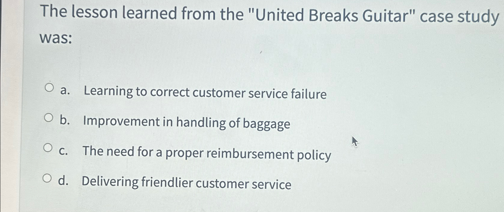  The lesson learned from the "United Breaks Guitar" case study was: