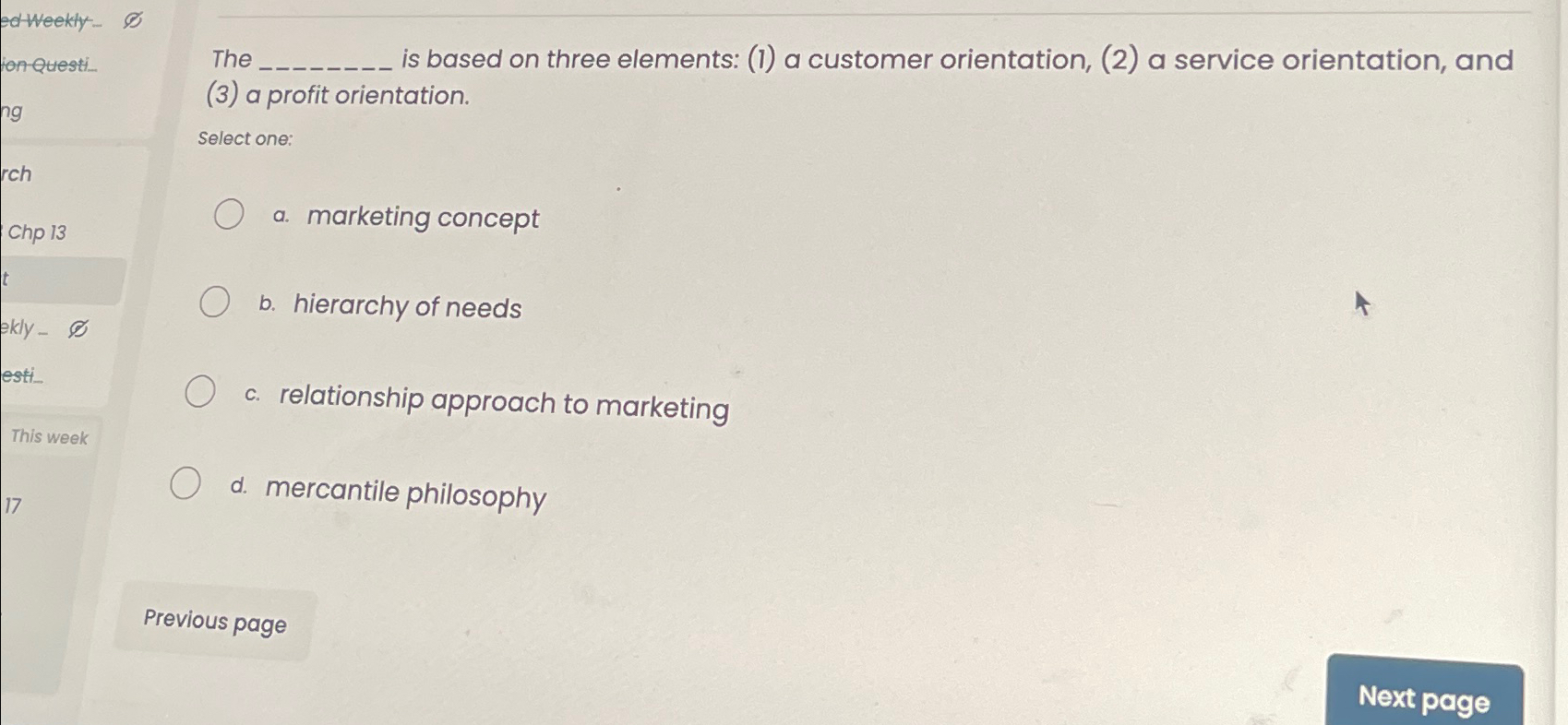  The is based on three elements: (1) a customer orientation, (2)
