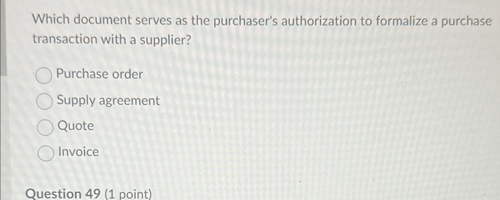  Which document serves as the purchaser's authorization to formalize a purchase