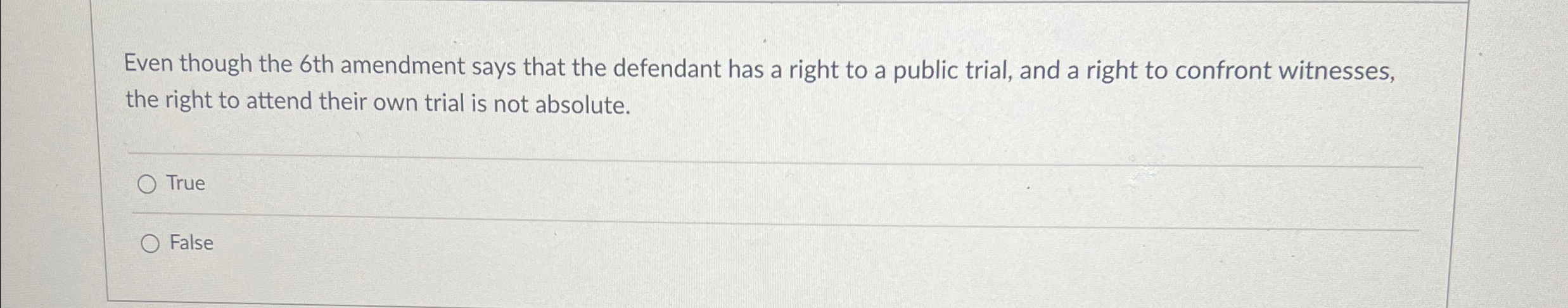  Even though the 6th amendment says that the defendant has a