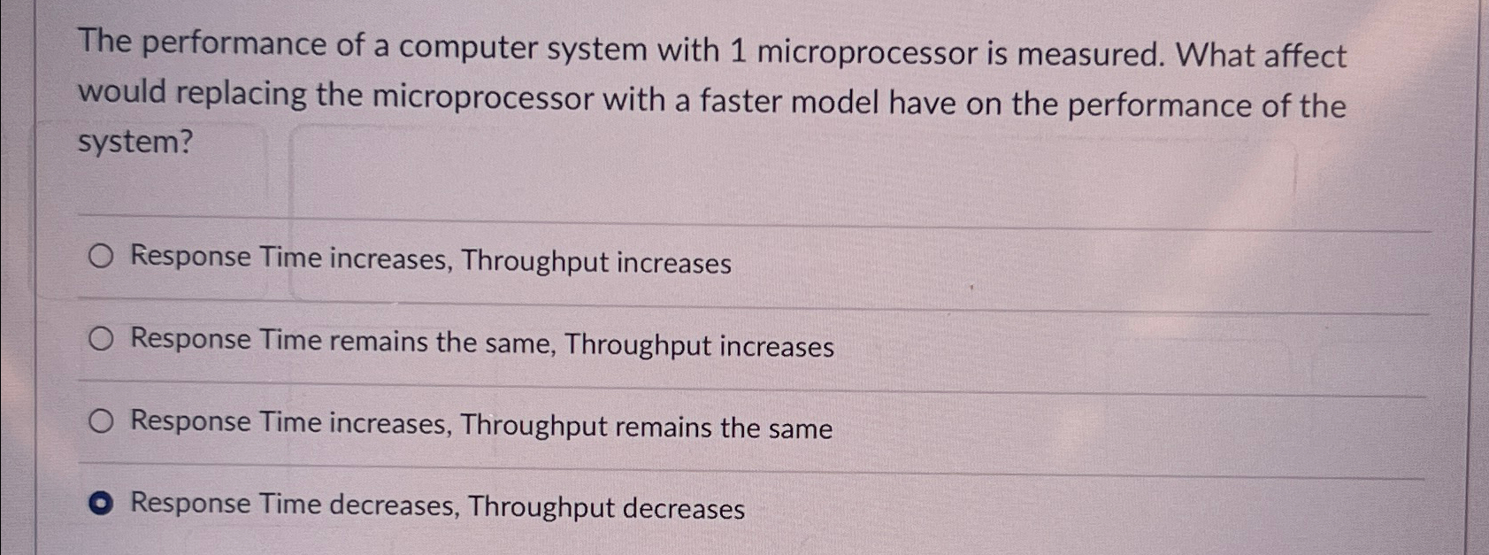  The performance of a computer system with 1 microprocessor is measured.