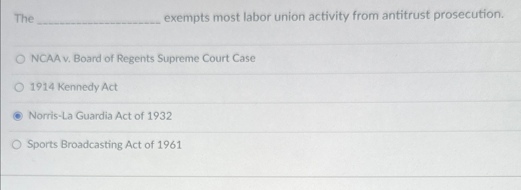  The exempts most labor union activity from antitrust prosecution. NCAA v.