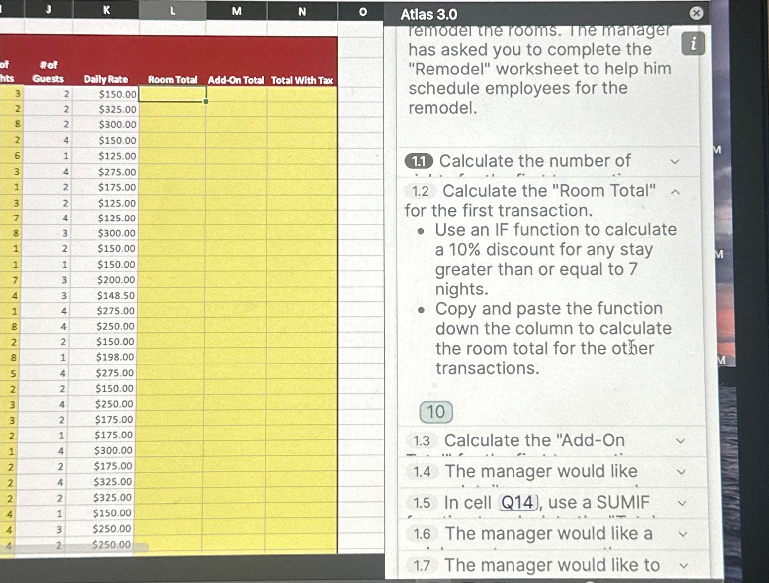  Atlas 3.0 remoder the rooms. Ine manager has asked you to