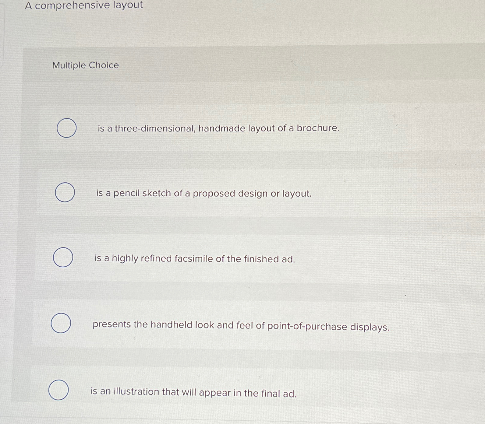  A comprehensive layout Multiple Choice is a three-dimensional, handmade layout of