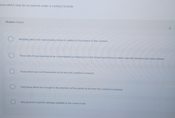  sses which may be recovered under a contract Include Multiple Cholce