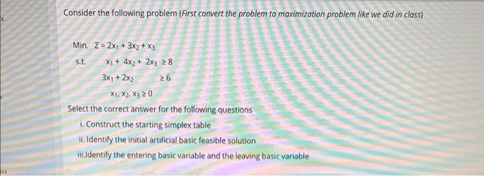  Consider the following problem (First convert the problem to maximization problem