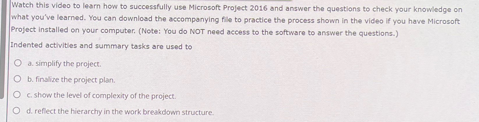  Watch this video to learn how to successfully use Microsoft Project