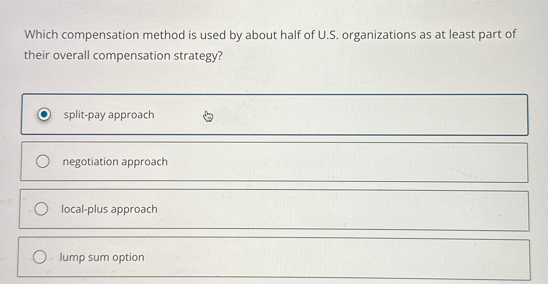  Which compensation method is used by about half of U.S. organizations