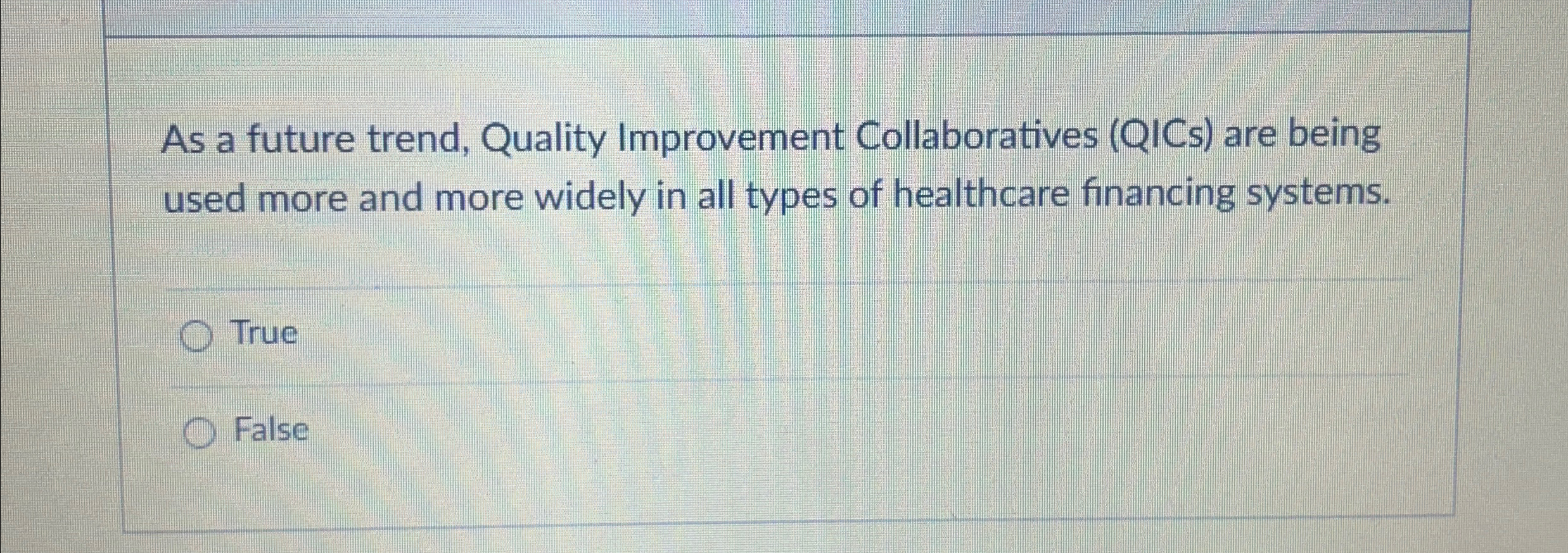  As a future trend, Quality Improvement Collaboratives (QICS) are being used